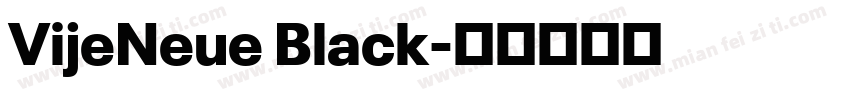 VijeNeue Black字体转换